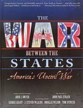 "The War Between the States: America's Uncivil War" by John J. Dwyer